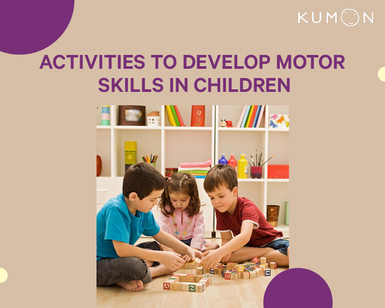 Activities to develop motor skills in children
